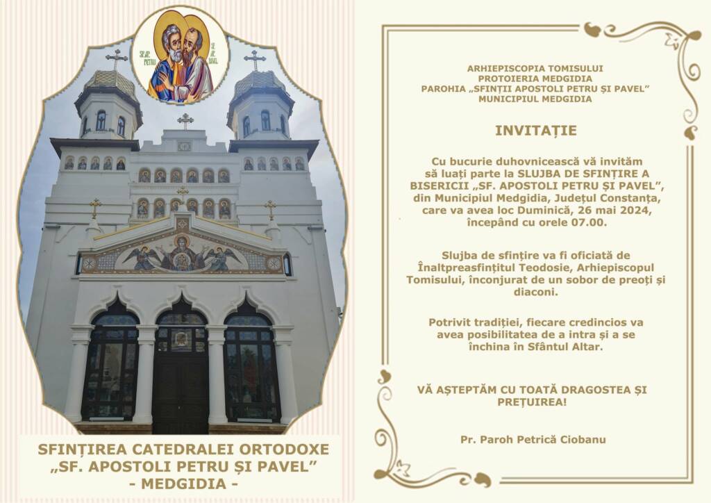 Invitația la slujba de sfințire a Catedralei Ortodoxe „Sfinții Apostoli Petru și Pavel” din Medgidia, duminică, 26 mai 2024, cu imaginea catedralei și icoana Sfinților Apostoli Petru și Pavel